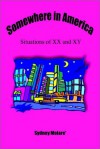 Somewhere in America: Situations of XX and Xy - Sydney Molare