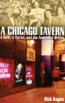 A Chicago Tavern: A Goat, a Curse, and the American Dream - Rick Kogan