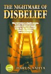 The Nightmare Of Disbelief - Harun Yahya