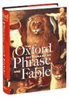 The Oxford Dictionary of Phrase and Fable - Elizabeth Knowles