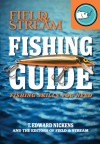 Field & Stream Skills Guide: Fishing - T. Edward Nickens, T. Edward Nickens