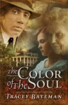The Color of the Soul (The Penbrook Diaries #1) - Tracey Bateman