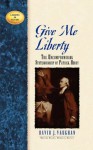 Give Me Liberty: The Christian Patriotism of Patrick Henry (Leaders in Action) - David J. Vaughan