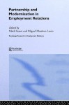 Partnership and Modernisation in Employment Relations (Routledge Research in Employment Relations) - Miguel Martinez Lucio, Mark Stuart