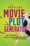 The Official Movie Plot Generator: Over 27,000 Movie Plot Combinations - Justin Heimberg, Justin Heimberg, Jason Heimberg