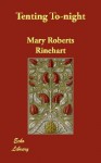 Tenting To-Night - Mary Roberts Rinehart