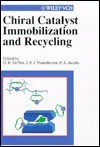 Chiral Catalyst Immobilization and Recycling - Pierre A. Jacobs