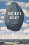 Innocents Aboard: New Fantasy Stories - Gene Wolfe