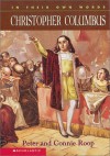 Christoper Columbus (In Their Own Words) - Peter Roop, Connie Roop