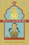 Maya Running - Anjali Banerjee