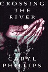 Crossing The River - Caryl Phillips