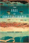 The Fall of Constantinople - Nanami Shiono