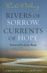 Rivers of Sorrow, Currents of Hope: A Prayerbook for the Grieving - Paula D'Arcy