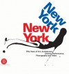 New York, New York: Fifty Years of Art, Architecture, Photography, Film, and Video - Germano Celant, Lisa Dennison