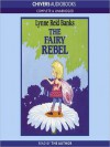 The Fairy Rebel (MP3 Book) - Lynne Reid Banks