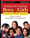 Strategies for Teaching Boys and Girls -- Elementary Level: A Workbook for Educators - Michael Gurian, Kathy Stevens