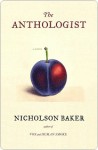 The Anthologist - Nicholson Baker