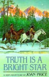 Truth Is a Bright Star: A Hopi Adventure (paperback) - Joan Price