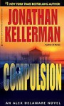 Compulsion (Alex Delaware, #22) - Jonathan Kellerman