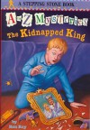 The Kidnapped King (A to Z Mysteries (Tb)) - Ron Roy, John Steven Gurney