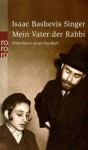 Mein Vater der Rabbi. - Isaac Bashevis Singer