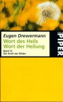 Wort Des Heils, Wort Der Heilung Bd. 4 - Eugen Drewermann