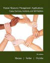 Human Resource Management Applications: Cases, Exercises, Incidents, and Skill Builders, 7th Edition - Stella M. Nkomo, Myron D. Fottler, R. Bruce McAfee