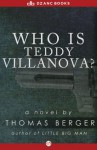 Who Is Teddy Villanova?: A Novel - Thomas Berger