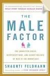 The Male Factor: The Unwritten Rules, Misperceptions, and Secret Beliefs of Men in the Workplace (Audio) - Shaunti Feldhahn