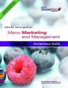 NRAEF Managefirst Menu Marketing and Management Competency Guide: A Foundation Topic of the NRAEF Certificate Program [With Exam Prep Guide] - National Restaurant Association