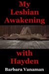 My Lesbian Awakening with Hayden - Barbara Vanaman