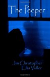 The Peeper - Jim Christopher, Ellis Vidler