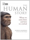 The Human Story: Where We Come From and How We Evolved - Charles Lockwood, Chris Stringer