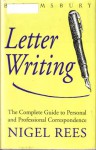 Bloomsbury Guide to Letter Writing - Nigel Rees