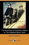 The Rover Boys in Southern Waters; Or, the Deserted Steam Yacht (Dodo Press) - Arthur M. Winfield, Edward Stratemeyer