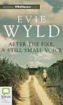 After the Fire, a Still Small Voice - Evie Wyld, David Tredinnick