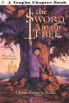 Sword in the Tree - Clyde Robert Bulla