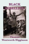 Black Rebellion - Thomas Wentworth Higginson