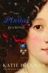 The Pindar Diamond - Katie Hickman