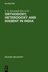 Orthodoxy, Heterodoxy and Dissent in India - Shmuel Noah Eisenstadt, D. Shulman, R. Kahane