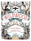 Wildwood (The Wildwood Chronicles, #1) - Colin Meloy, Carson Ellis