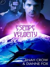 Escape Velocity - Anah Crow, Dianne Fox