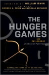 The Hunger Games and Philosophy: A Critique of Pure Treason - William Irwin, Nicolas Michaud, George Dunn