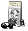 President Lincoln: The Duty of a Statesman - William Lee Miller, Lloyd James