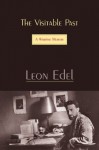 The Visitable Past: A Wartime Memoir (Biography Monograph) - Leon Edel