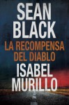 La recompensa del diablo (En Espanol) (Spanish Edition) - Sean Black, Isabel Murillo