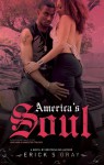 America's Soul - Erick S. Gray, Anthony Whyte