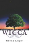 Empowering Your Life with Wicca - Sirona Knight