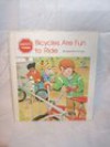 Bicycles are Fun to Ride (Safety Town) - Dorothy Chlad