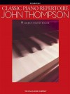 Classic Piano Repertoire - John Thompson (Songbook): 9 Great Piano Solos (Elementary Level) - John Thompson